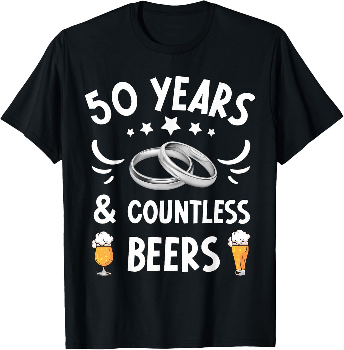50 Years Marriage & Countless Beers 50th Wedding Anniversary T-Shirt - Black