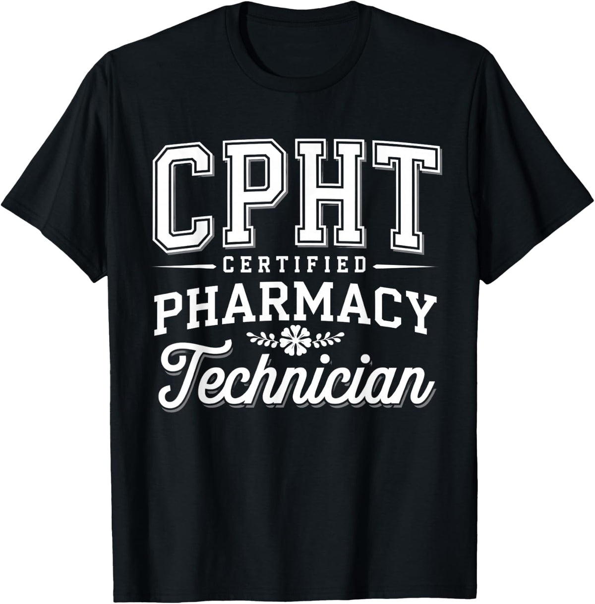 CPhT Certified Pharmacy Technician T-Shirt - Black