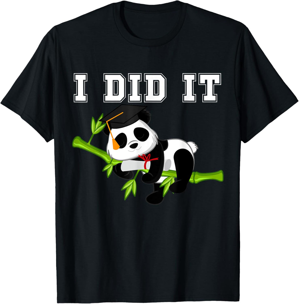 I Did It Funny Kawaii Panda with Graduation Cap Diploma T-Shirt - Black