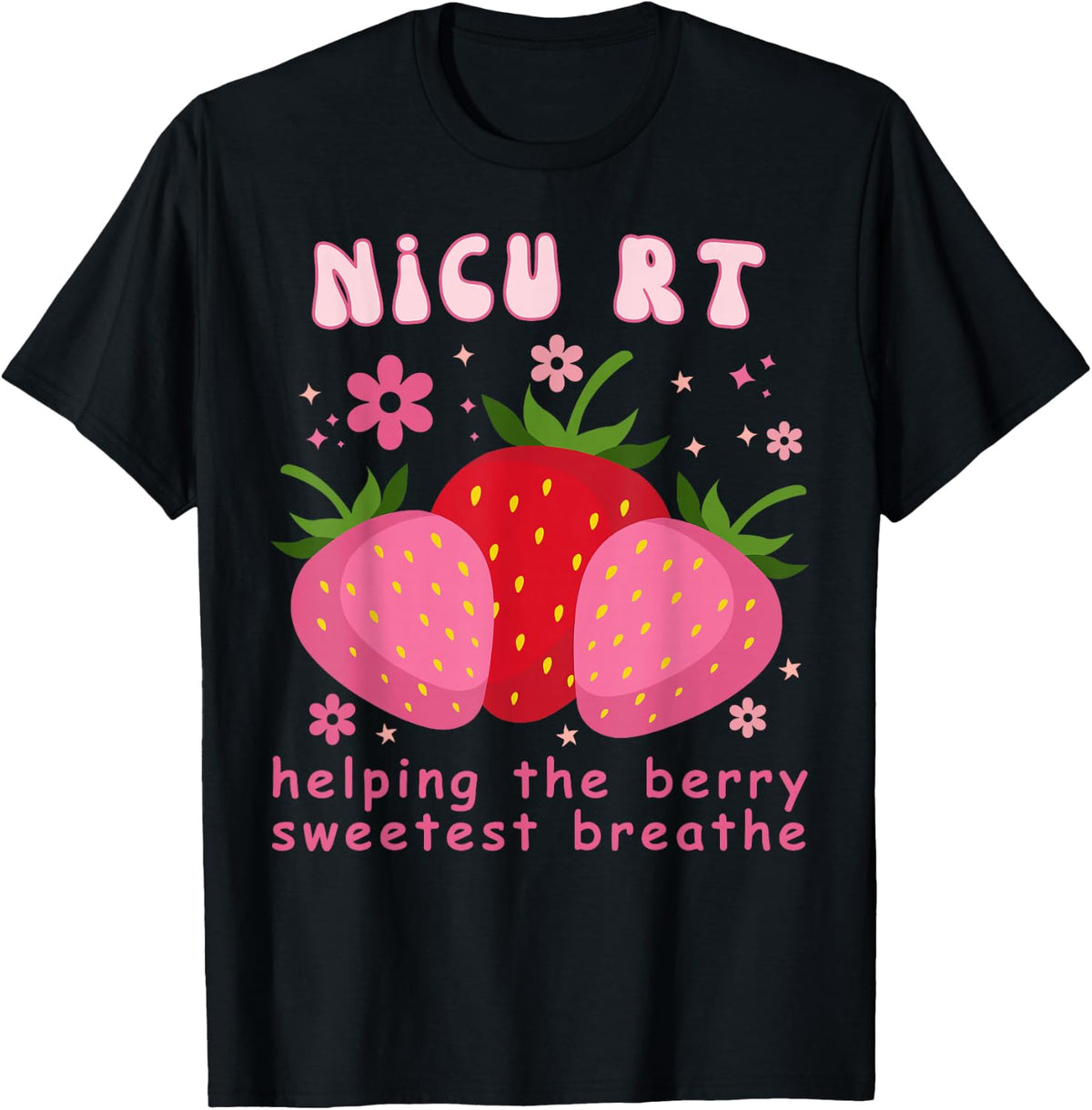 NICU Nurse T Shirt Strawberry Respiratory Therapist Tee RT Appreciation Gift - Black