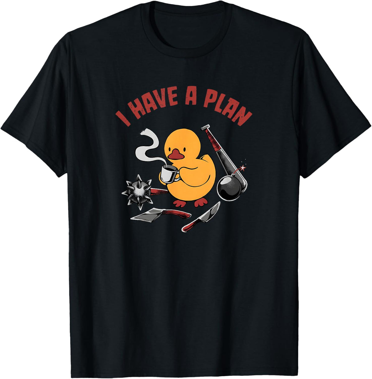 I Have A Plan Funny Duck Meme Humor T-Shirt - Black
