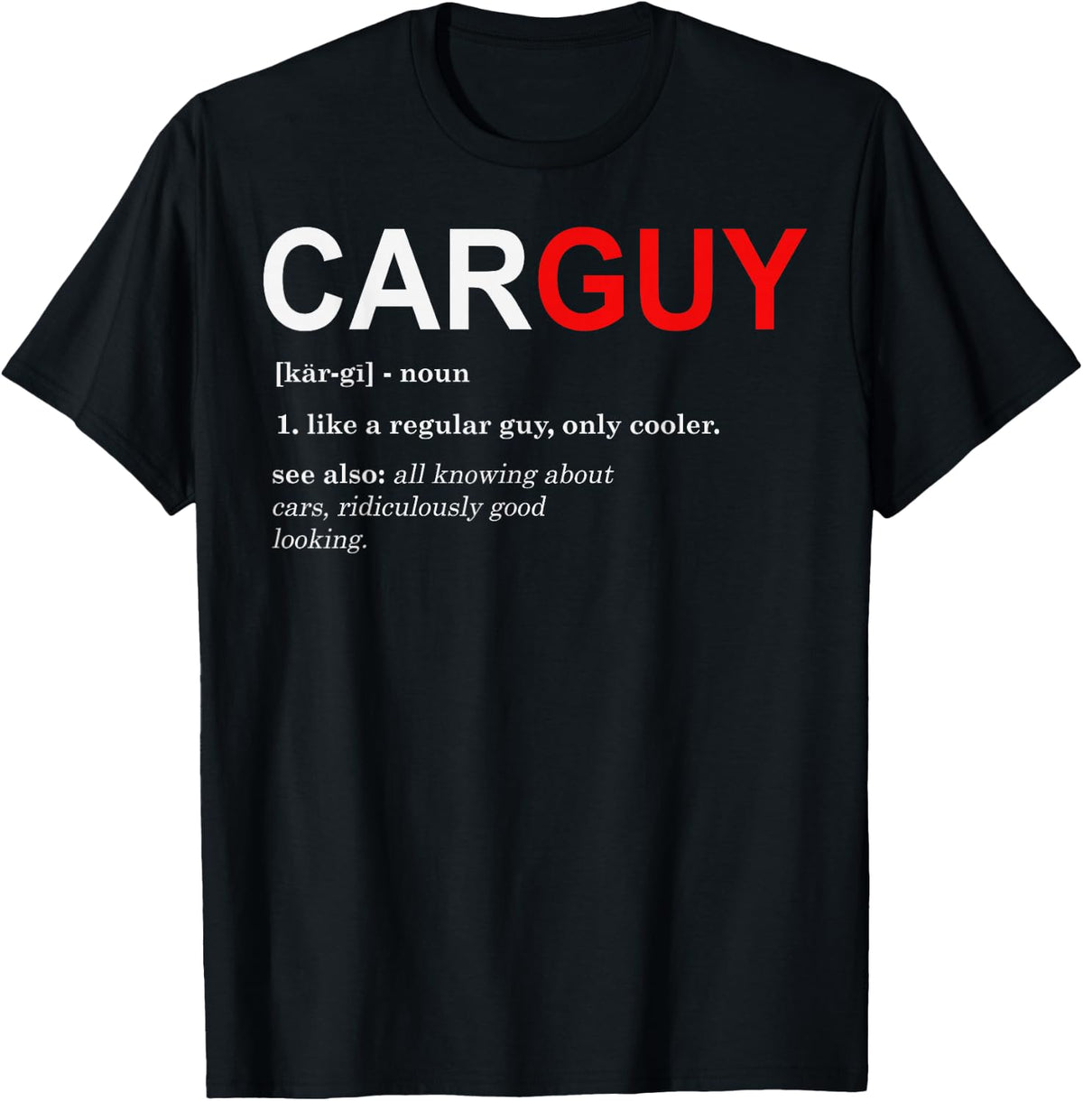 Funny Car Guy Gift Car Guy Definition T-Shirt - Black
