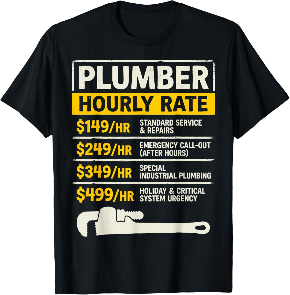 Plumber Hourly Rate Funny Plumbing Service Contractor Tee T-Shirt - Black