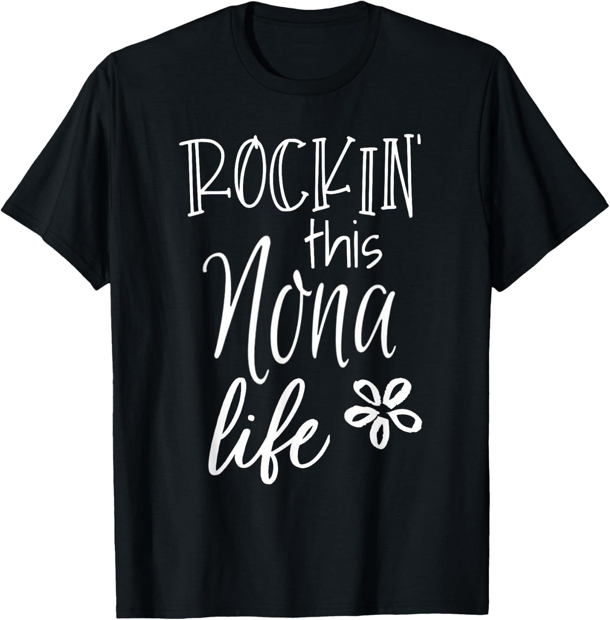 Rockin This Life Cute Nona Tshirt Gift from Grandkids T-Shirt - Black