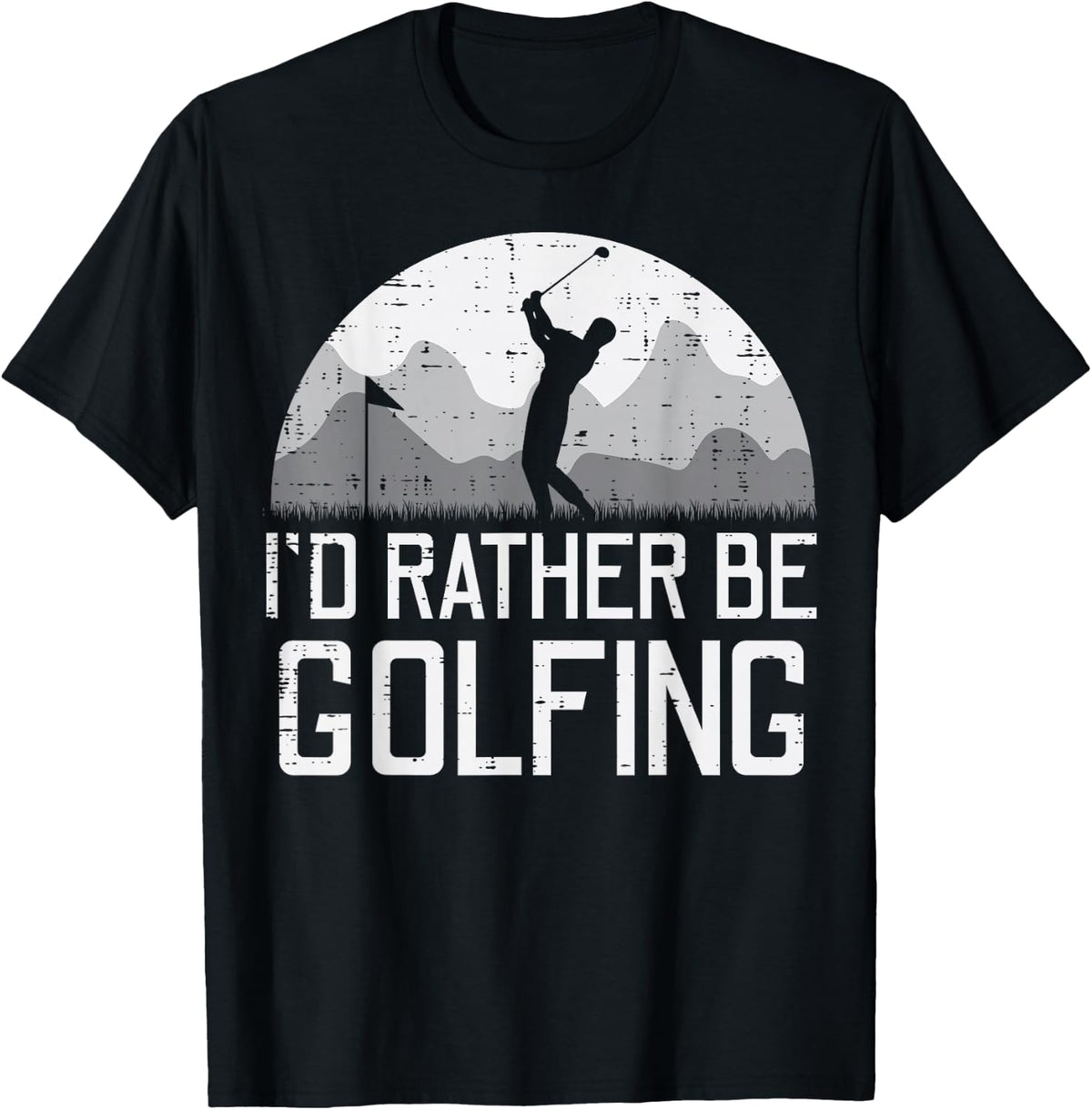 Id Rather Be Golfing Golfer Golf Player Dad Men Women Kids T-Shirt - Black
