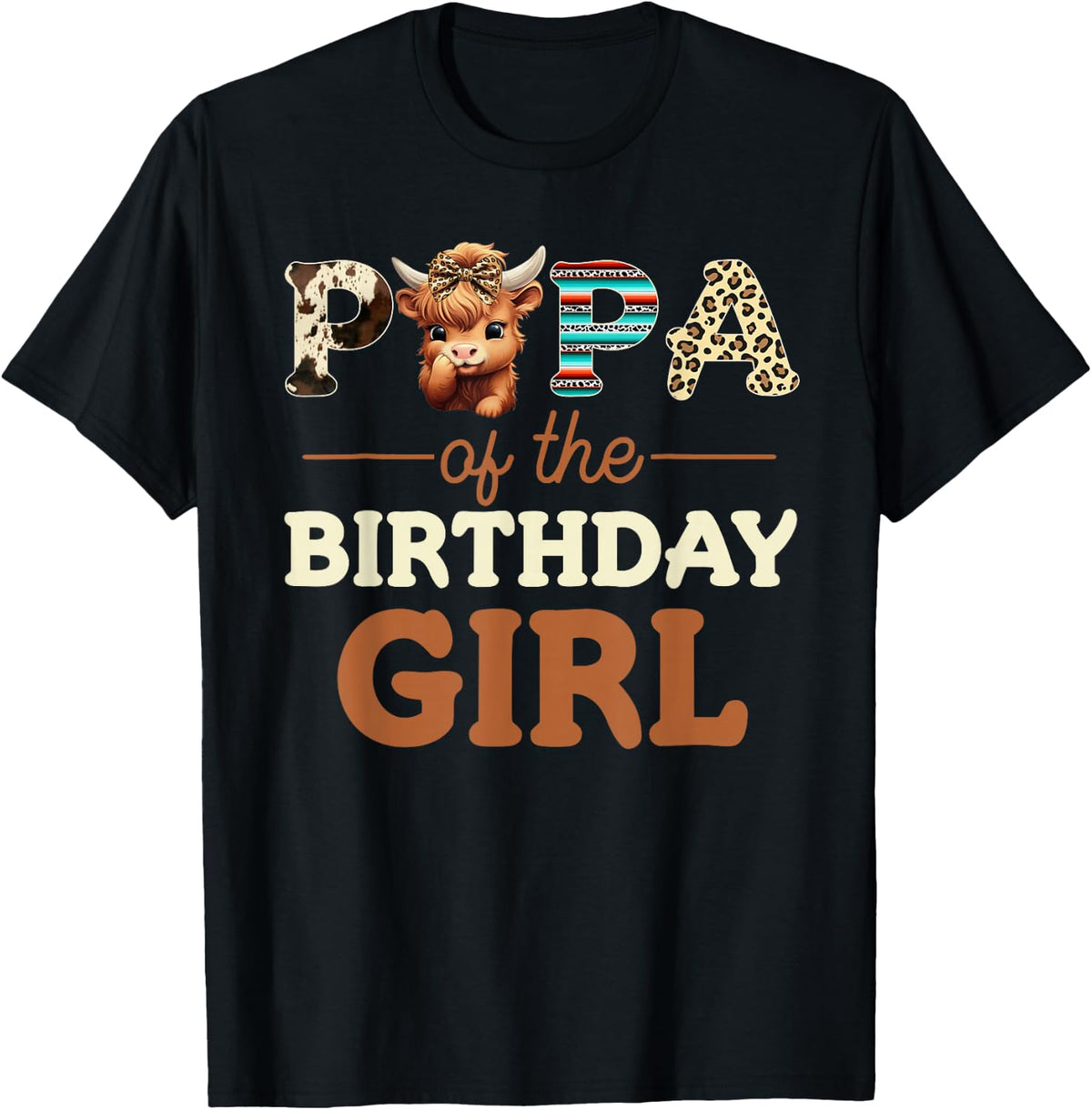 Mens Papa of The Birthday Girl Highland Cow Print First Bday T-Shirt - Black