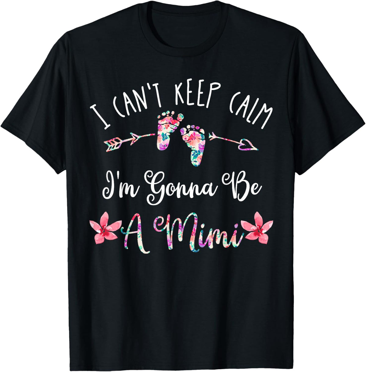 I Can't Keep Calm I'm Gonna Be a Mimi T-Shirt - Black