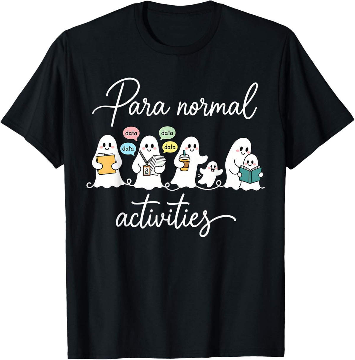 Funny para Normal Activities Ghost SPED Teachers Halloween T-Shirt - Black