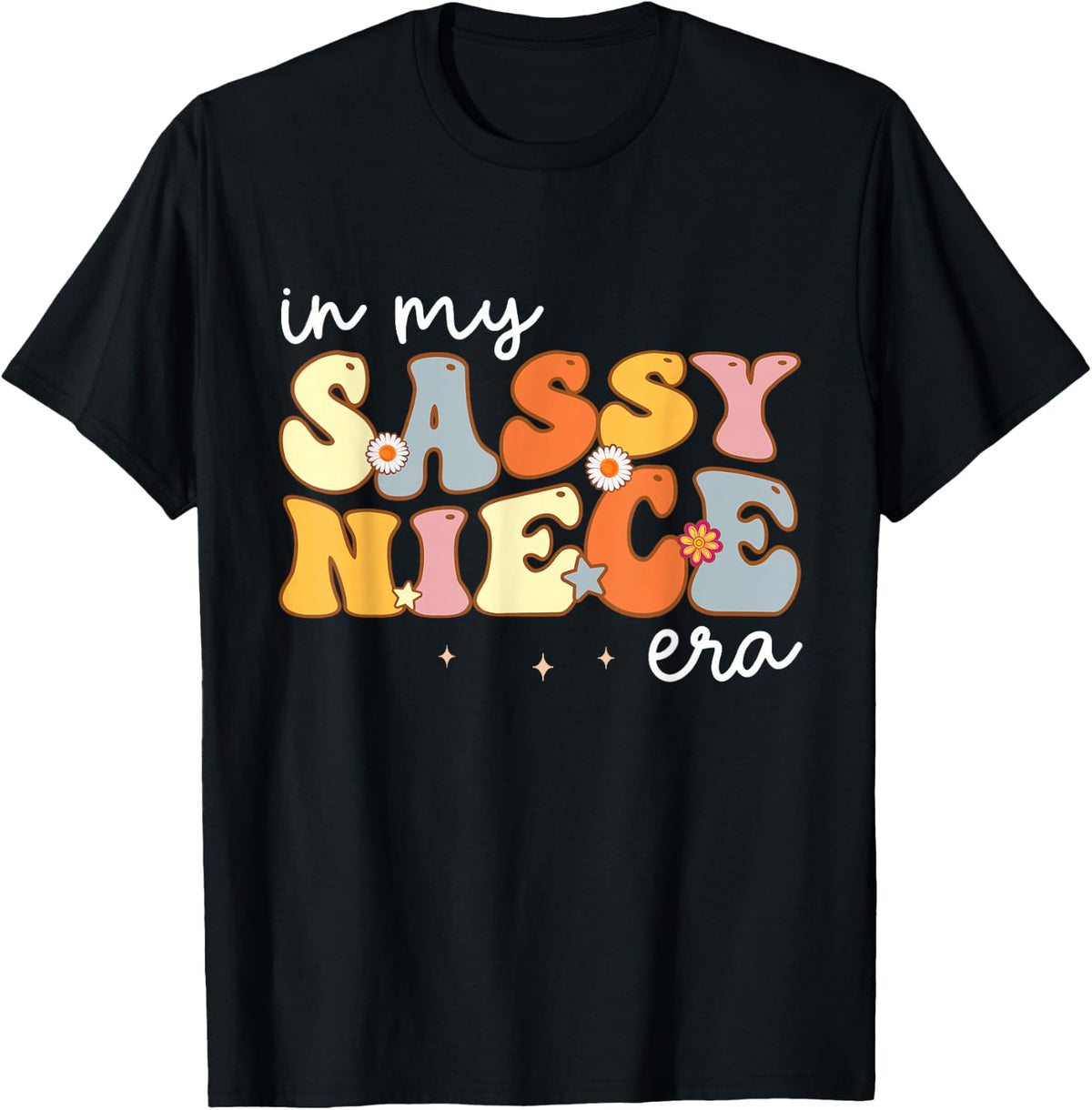 in My Sassy Niece Era T-Shirt - Black