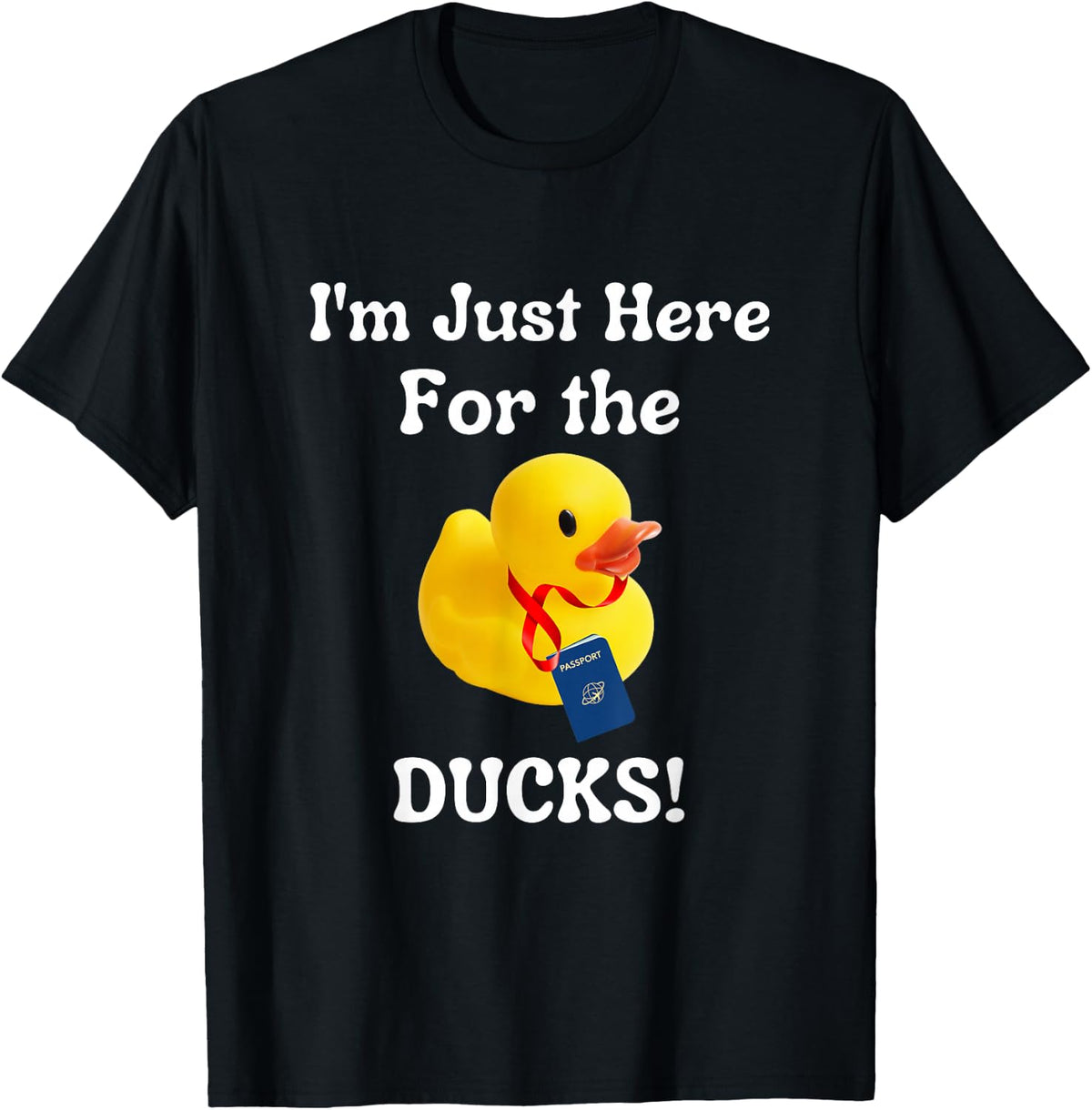 I'm Just Here for the Ducks Cruisin Huntin Hidin Findin T-Shirt - Black