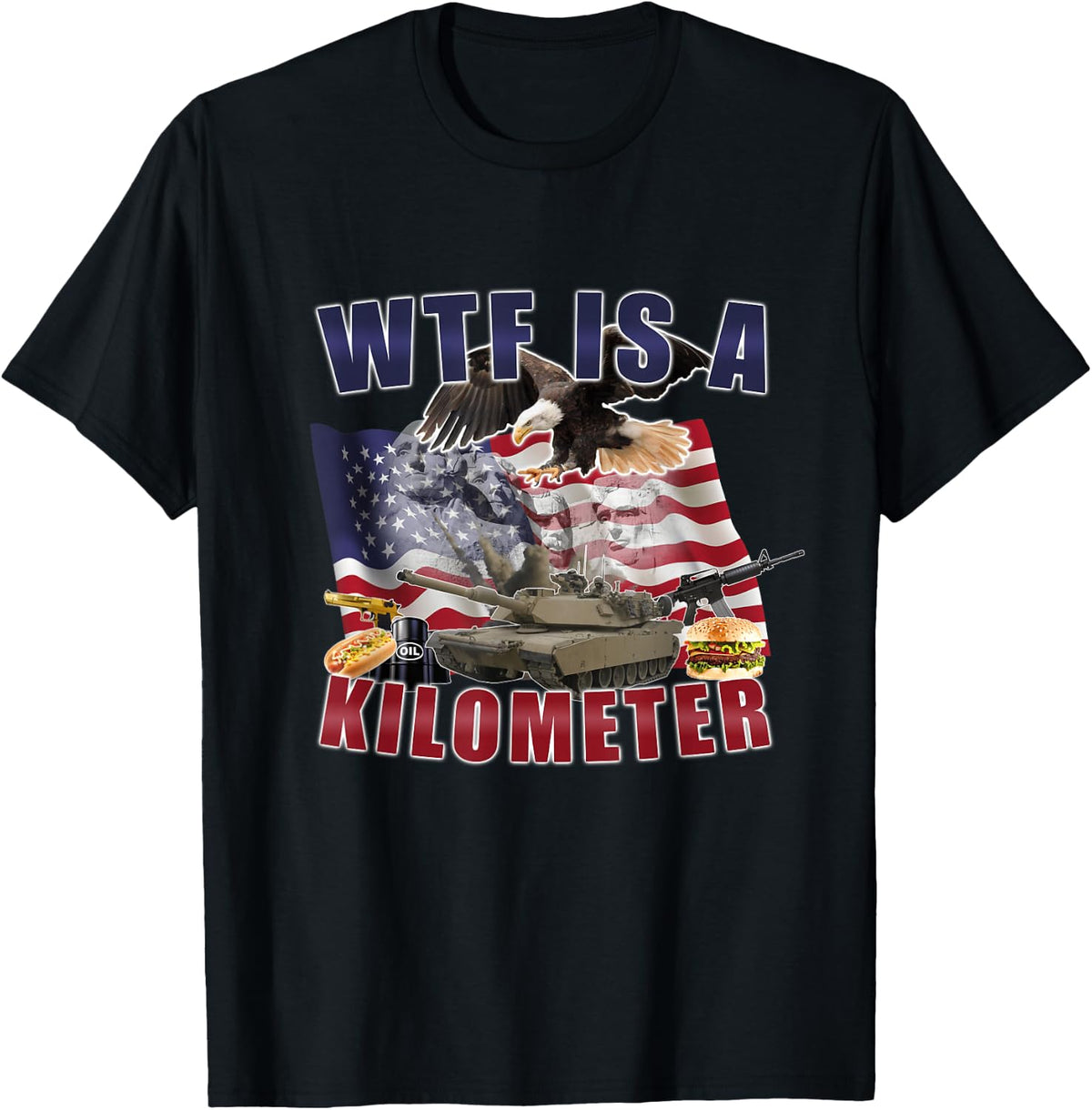 WTF is A Kilometer Funny Political T-Shirt - Black