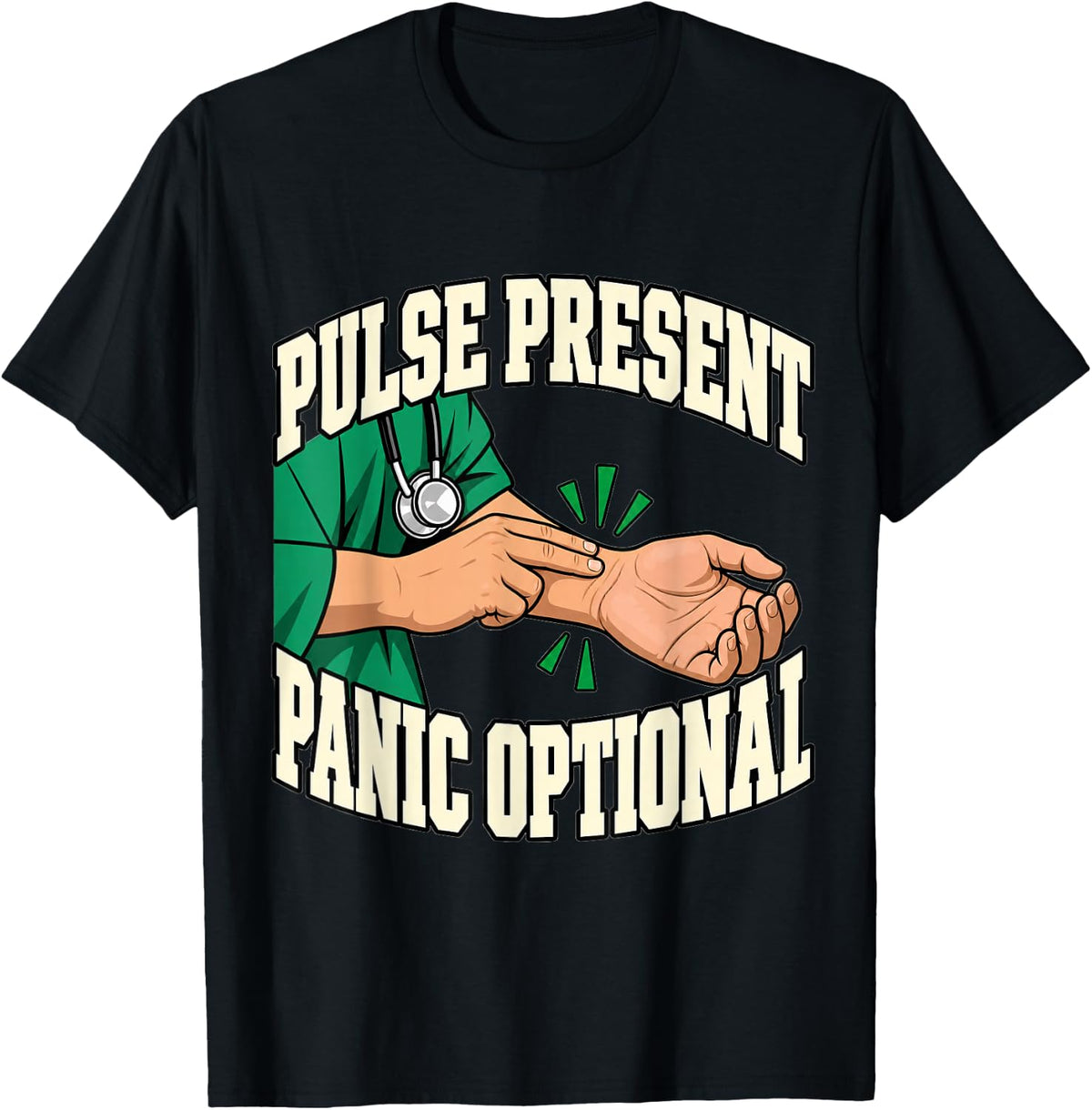Paramedic Pulse Present Panic Optional EMT Medic Funny T-Shirt - Black
