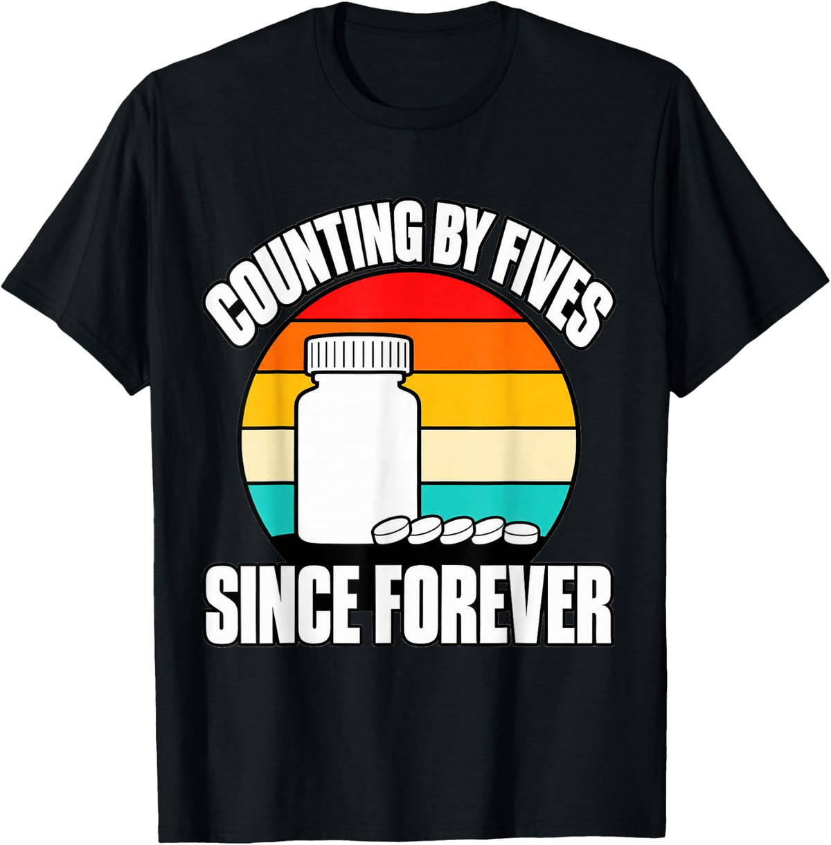 Pharmacy Tech Counting By Fives Since Forever Funny Cute Fun T-Shirt - Black