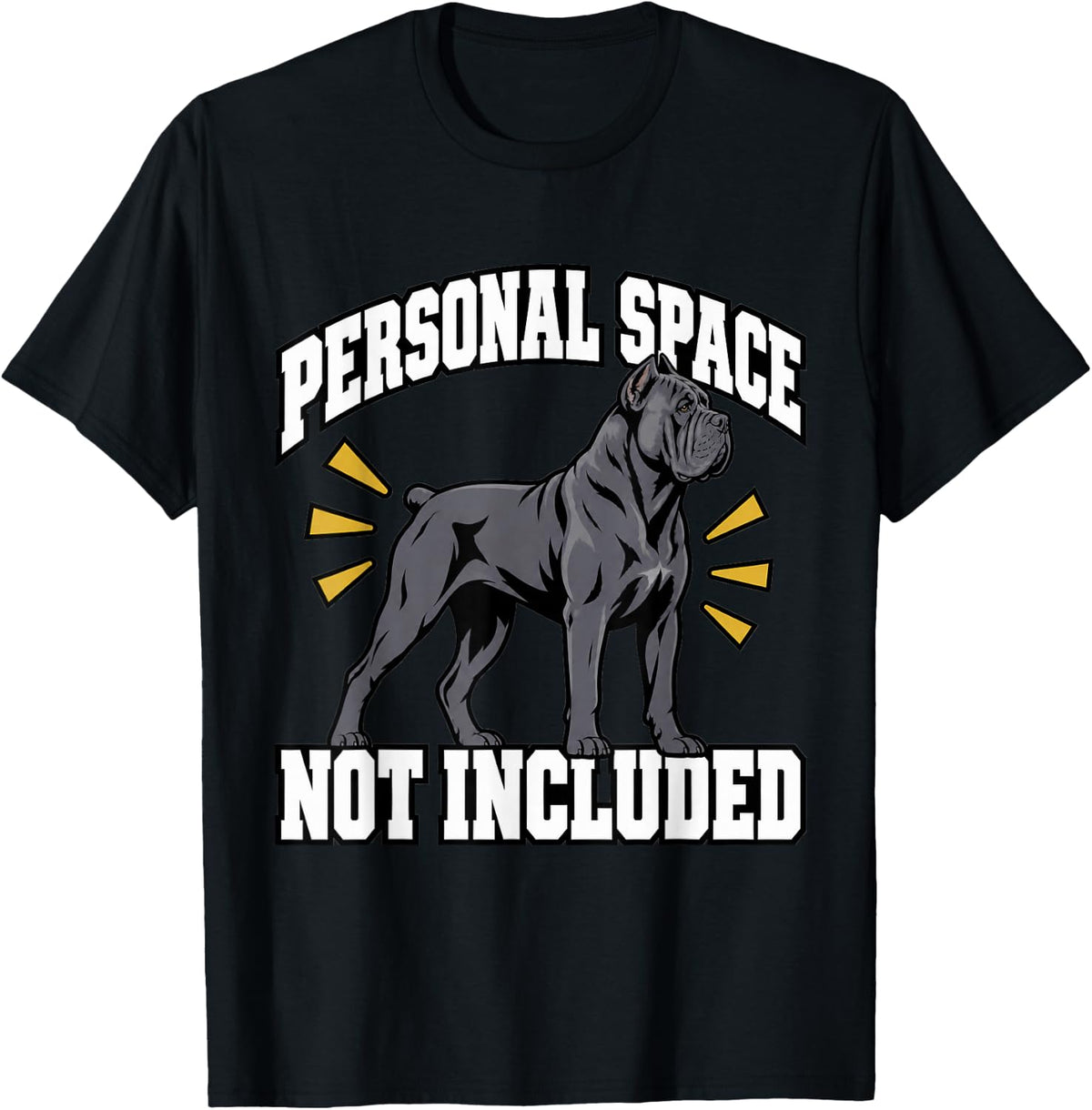 Cane Corso Personal Space Not Included Breed Lover Dog Cute T-Shirt - Black