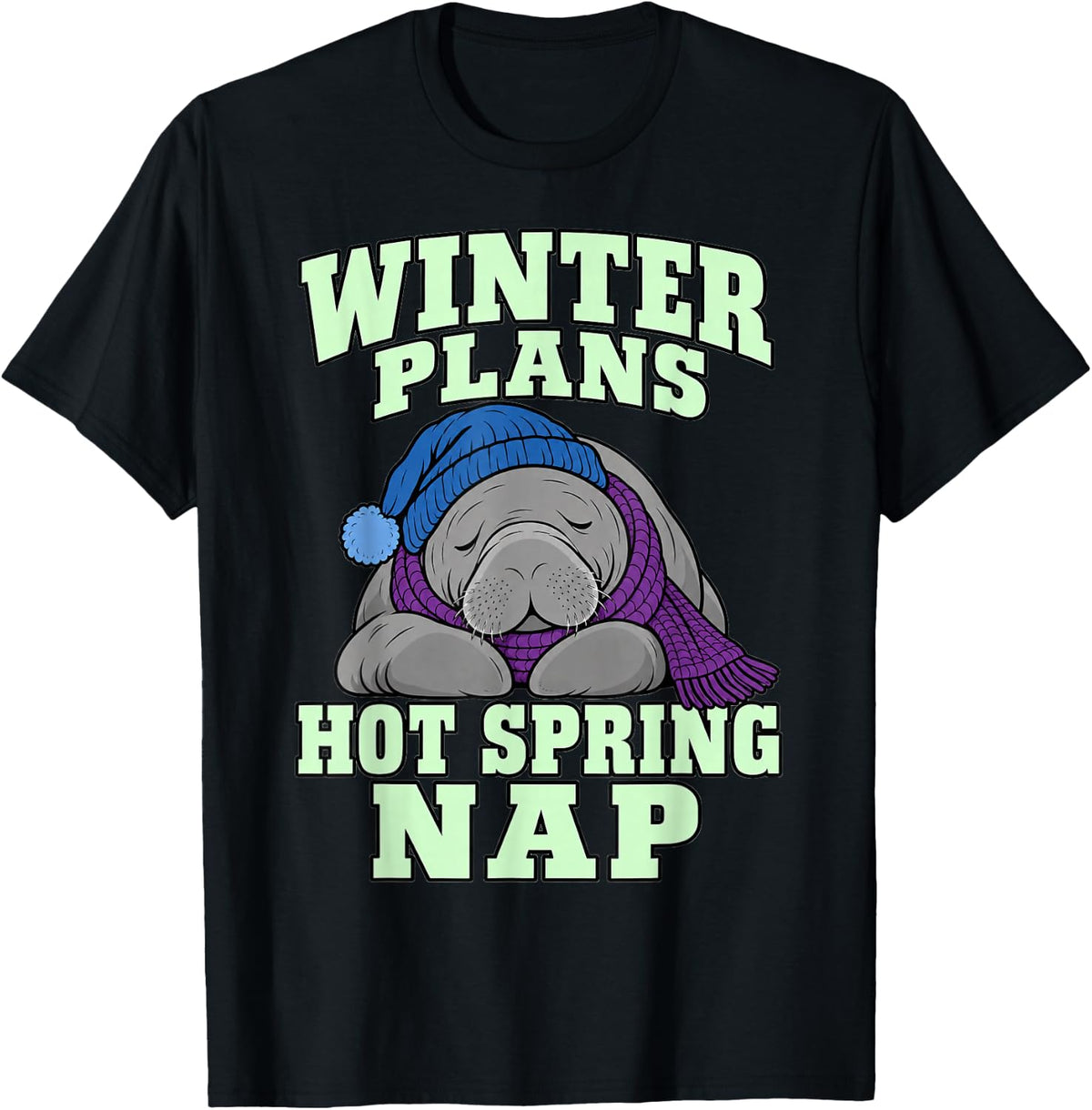 Manatee Winter Plans Hot Spring Nap Sea Cow Lover Funny T-Shirt - Black