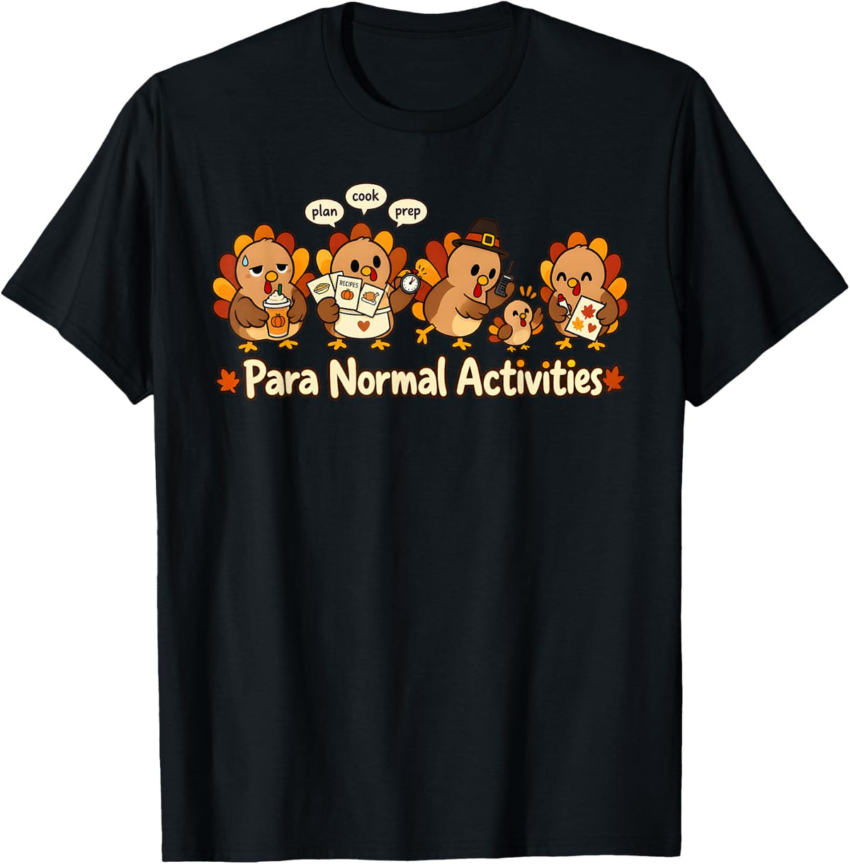para Normal Activities Paraprofessional Teacher Thanksgiving T-Shirt - Black