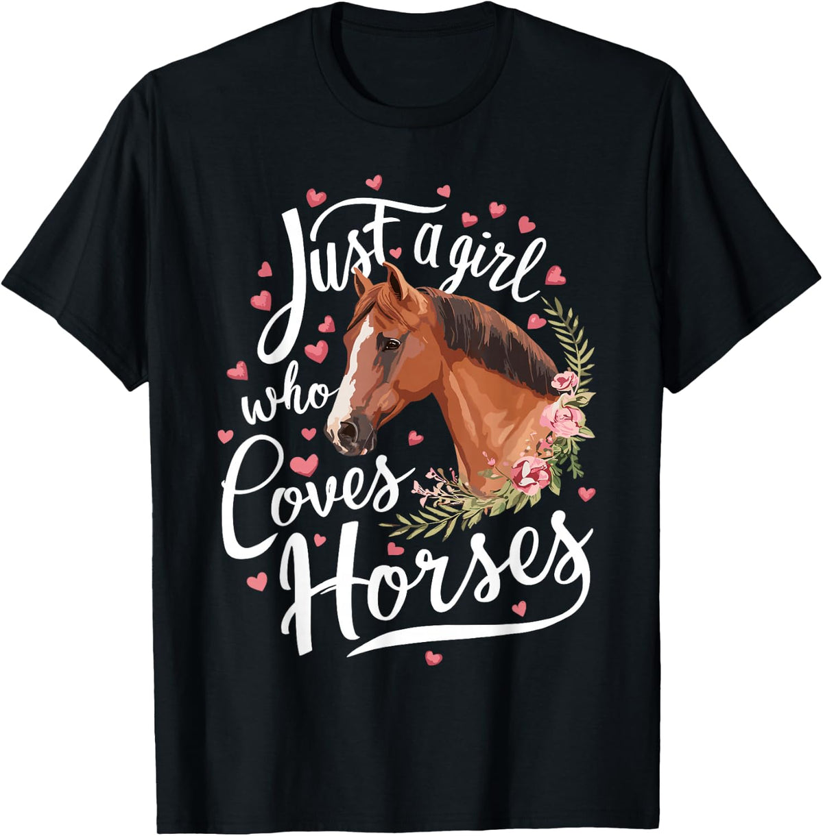 Just A Girl Who Loves Horses Horse T-Shirt - Black