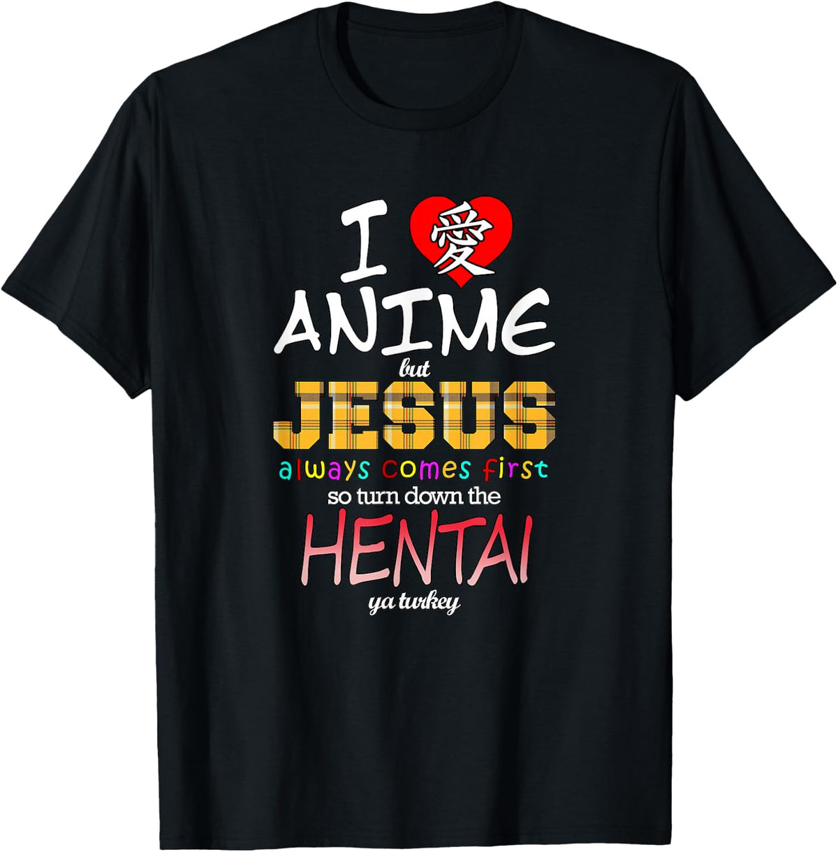 I Love Anime But Jesus Always Comes First T-Shirt - Black