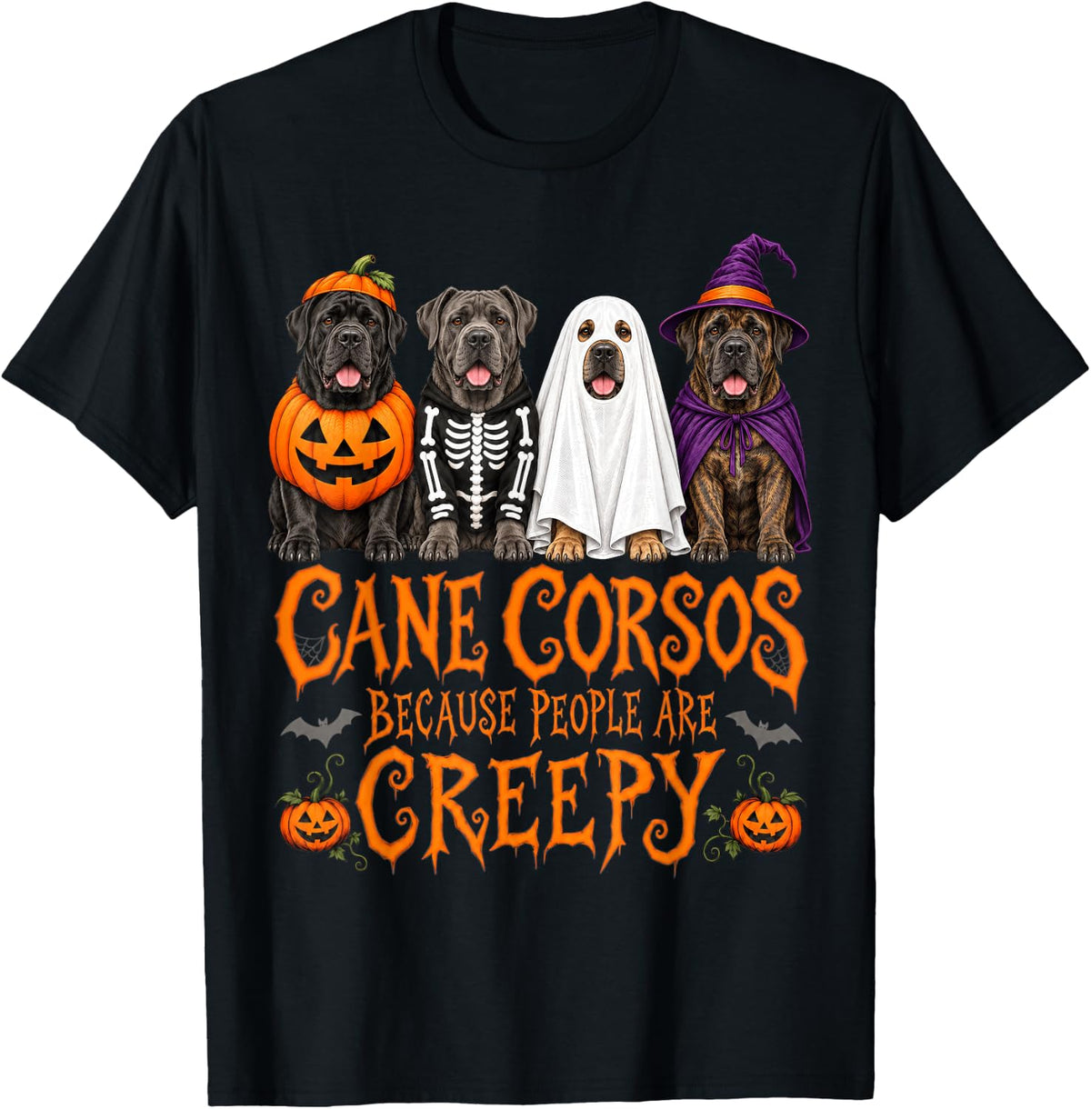 Cane Corsos Because People are Creepy Halloween Dog Humor T-Shirt - Black