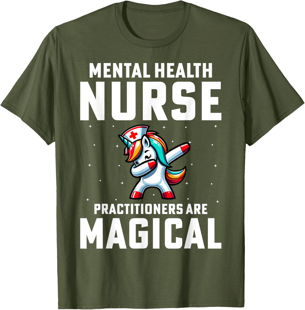 Mental Health Nurse Practitioners - Dabbing Unicorn Nursing T-Shirt - Olive Green