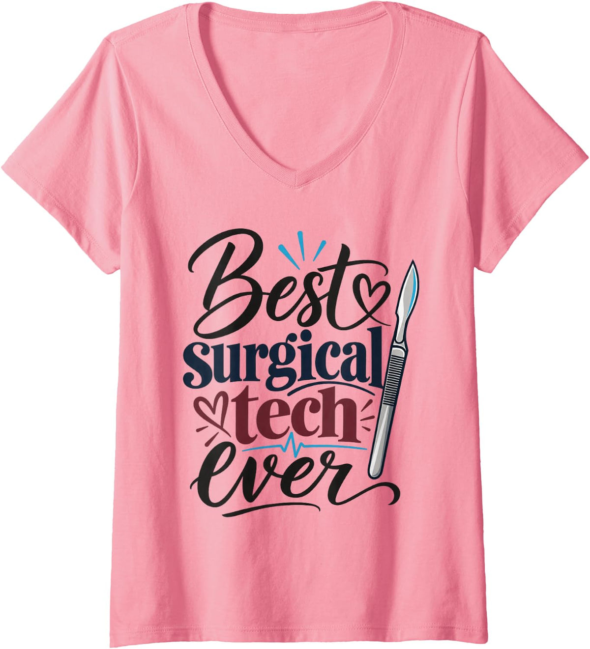 Women's Best Surgical Tech Ever Funny Surgical Technologist V-Neck T-Shirt - Pink