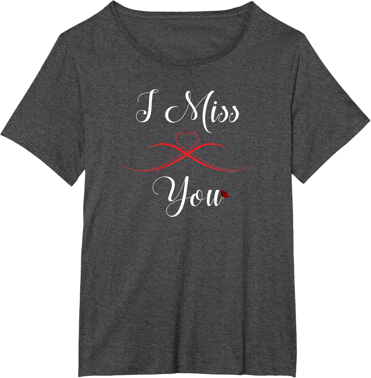I Miss You Love and Relationship T-shirt T-Shirt - Dark Heather Grey