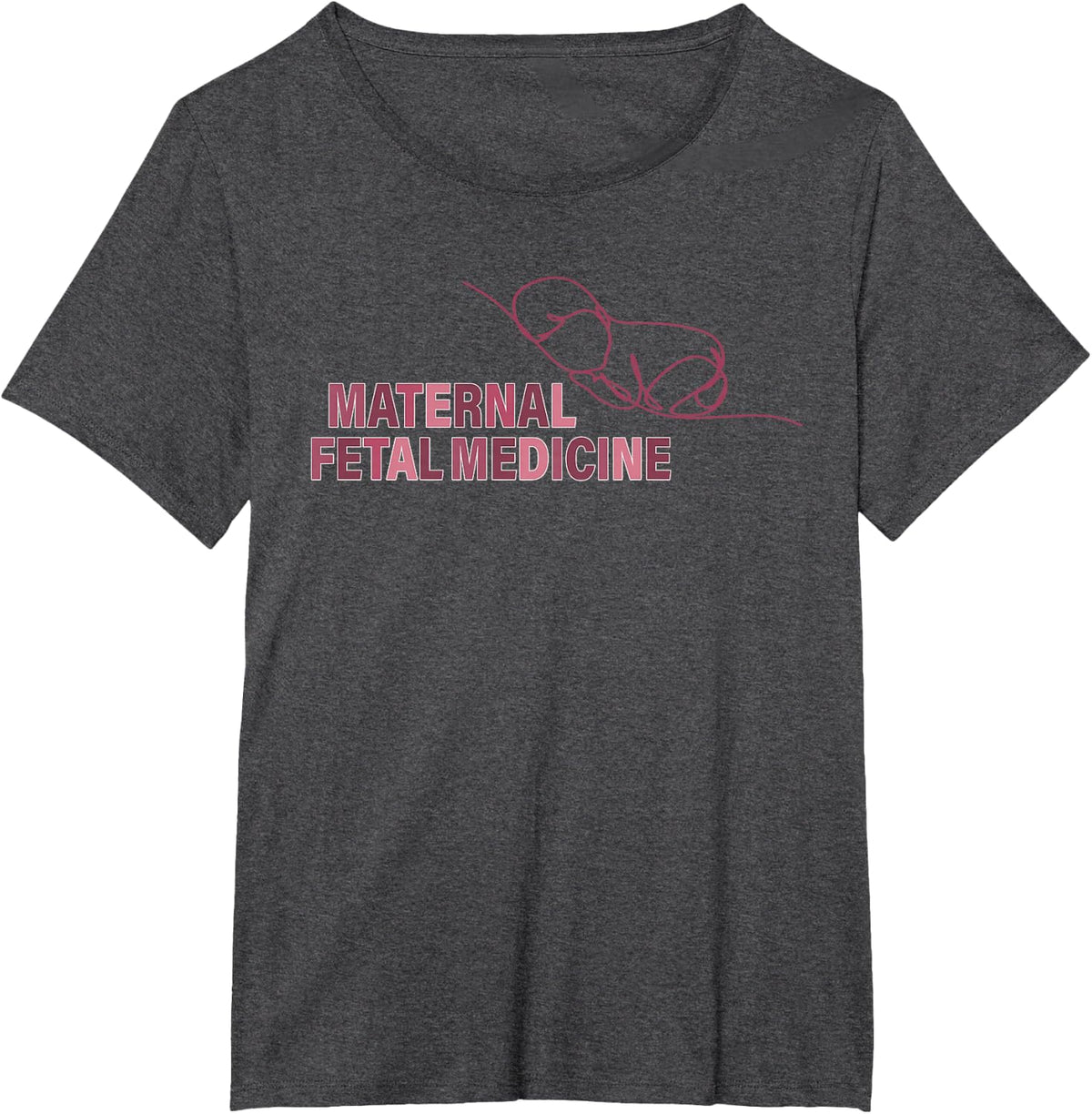 Maternal Fetal Medicine MFM Sonographer OBGYN Sonographer T-Shirt - Dark Heather Grey