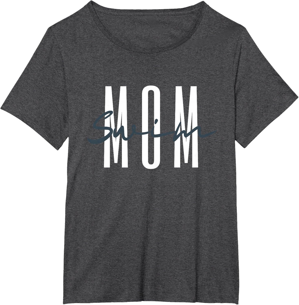 Swim Mom Swim Mama Swim Team Swimmers Mother T-Shirt - Dark Heather Grey