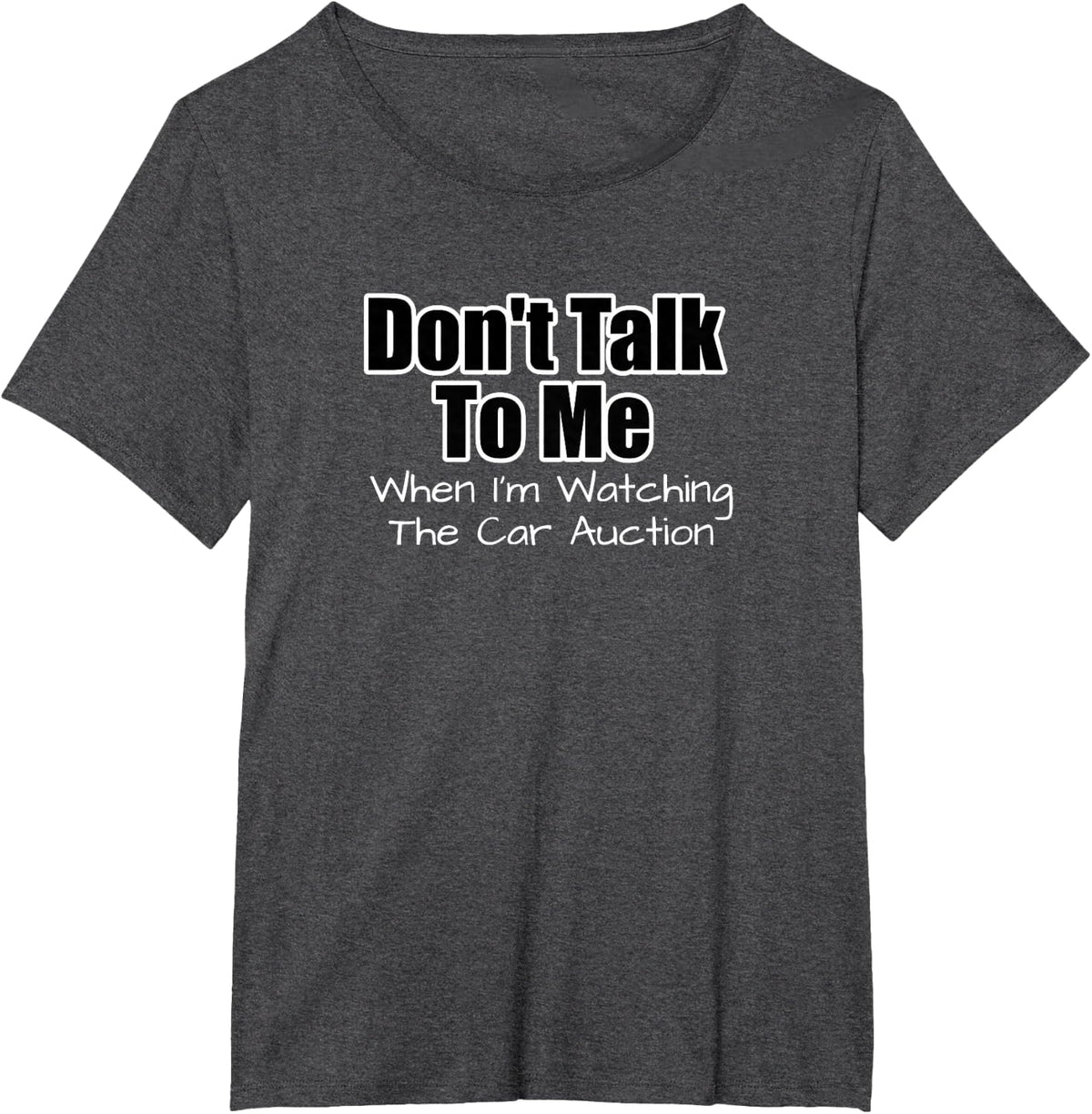 Funny Car Guy Gift - Don't Talk To Me Watching Car Auction T-Shirt - Dark Heather Grey