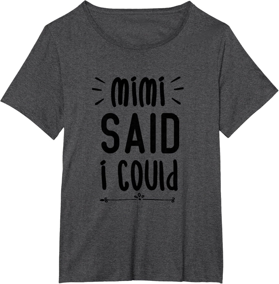 Mimi Said I Could Grandparent Shirt Funny Kids Baby Toddler T-Shirt - Dark Heather Grey