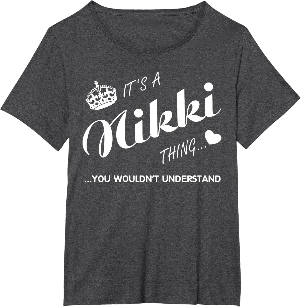 It's a Nikki thing you wouldn't understand-Nikki Shirt T-Shirt - Dark Heather Grey
