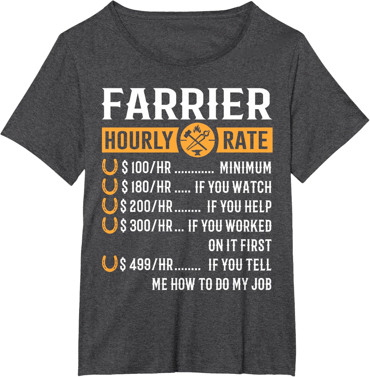 Funny Farrier Gifts - Farrier Hourly Rate T-Shirt T-Shirt - Dark Heather Grey