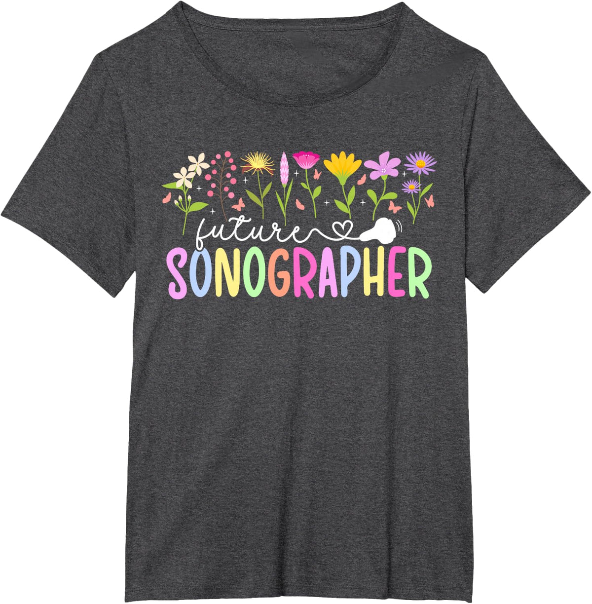 Future Sonographer to Be Sonography Student Flowers T-Shirt - Dark Heather Grey
