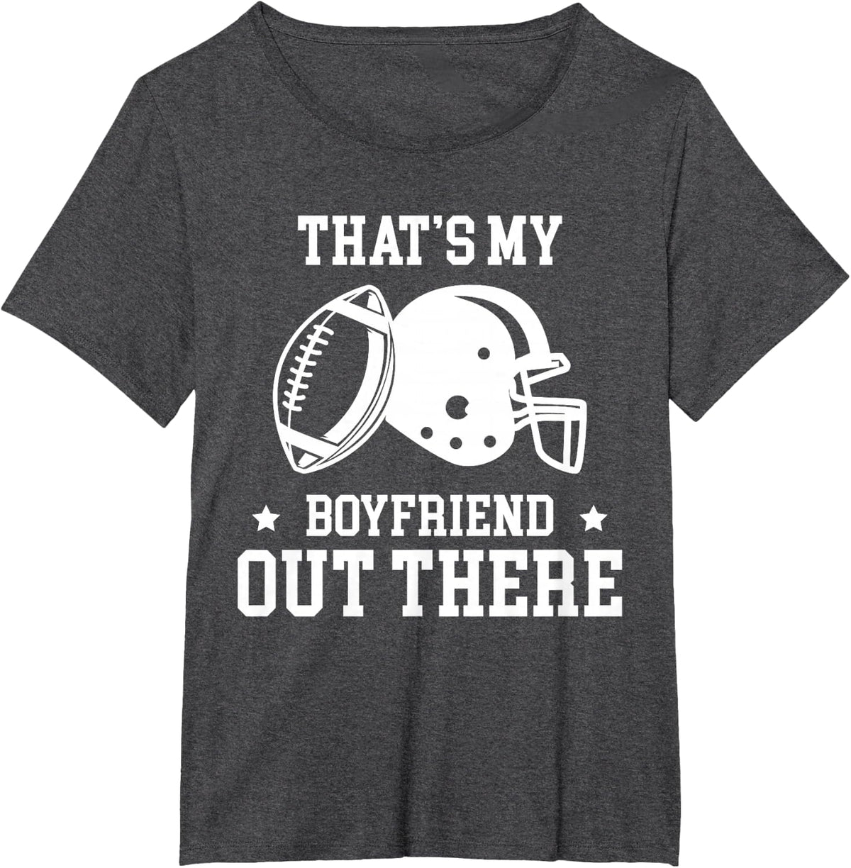 Thats My Boyfriend Out There Football Player T-Shirt - Dark Heather Grey