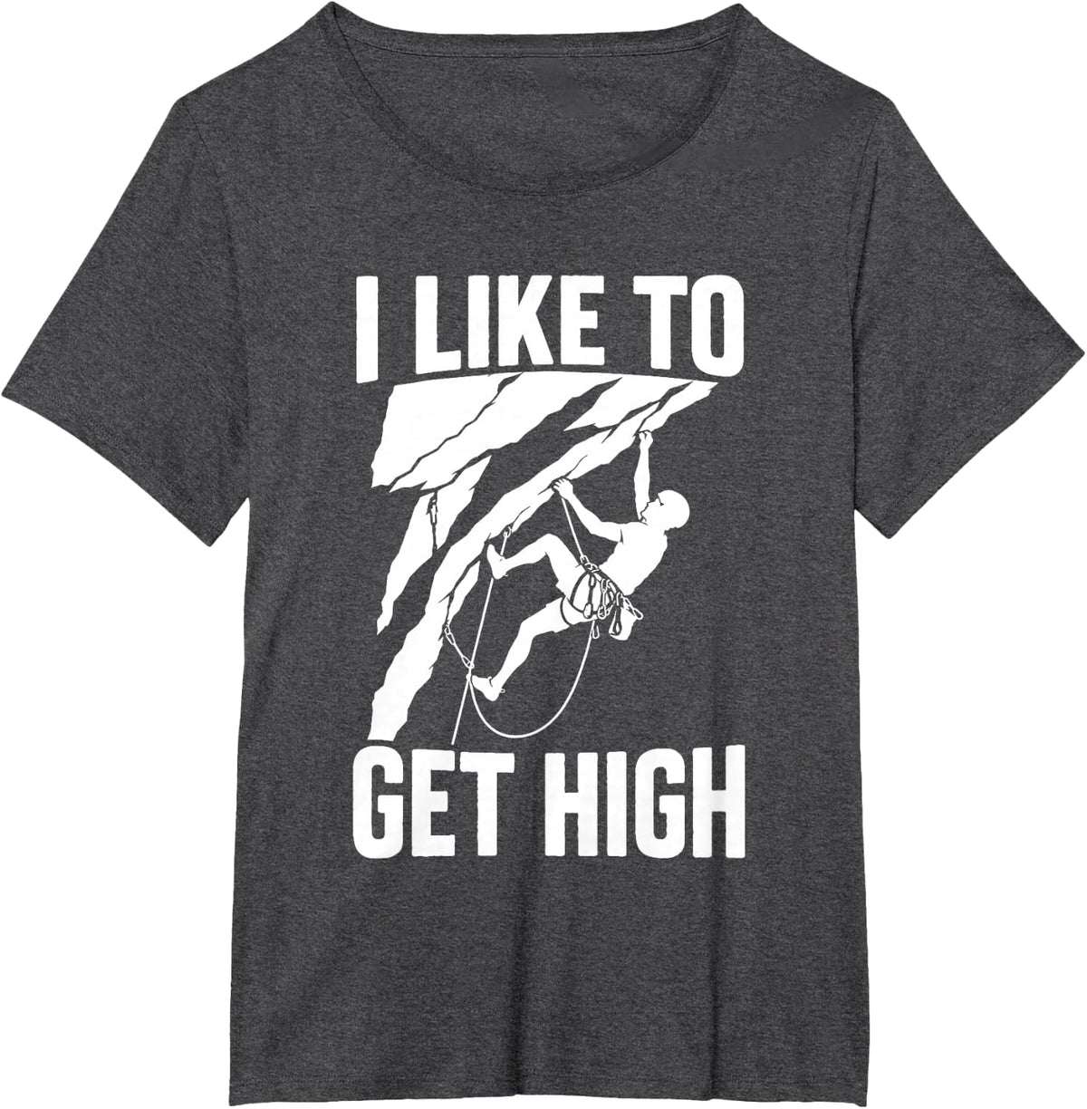 I Like to Get High Rock Climbing Bouldering Humor T-Shirt - Dark Heather Grey