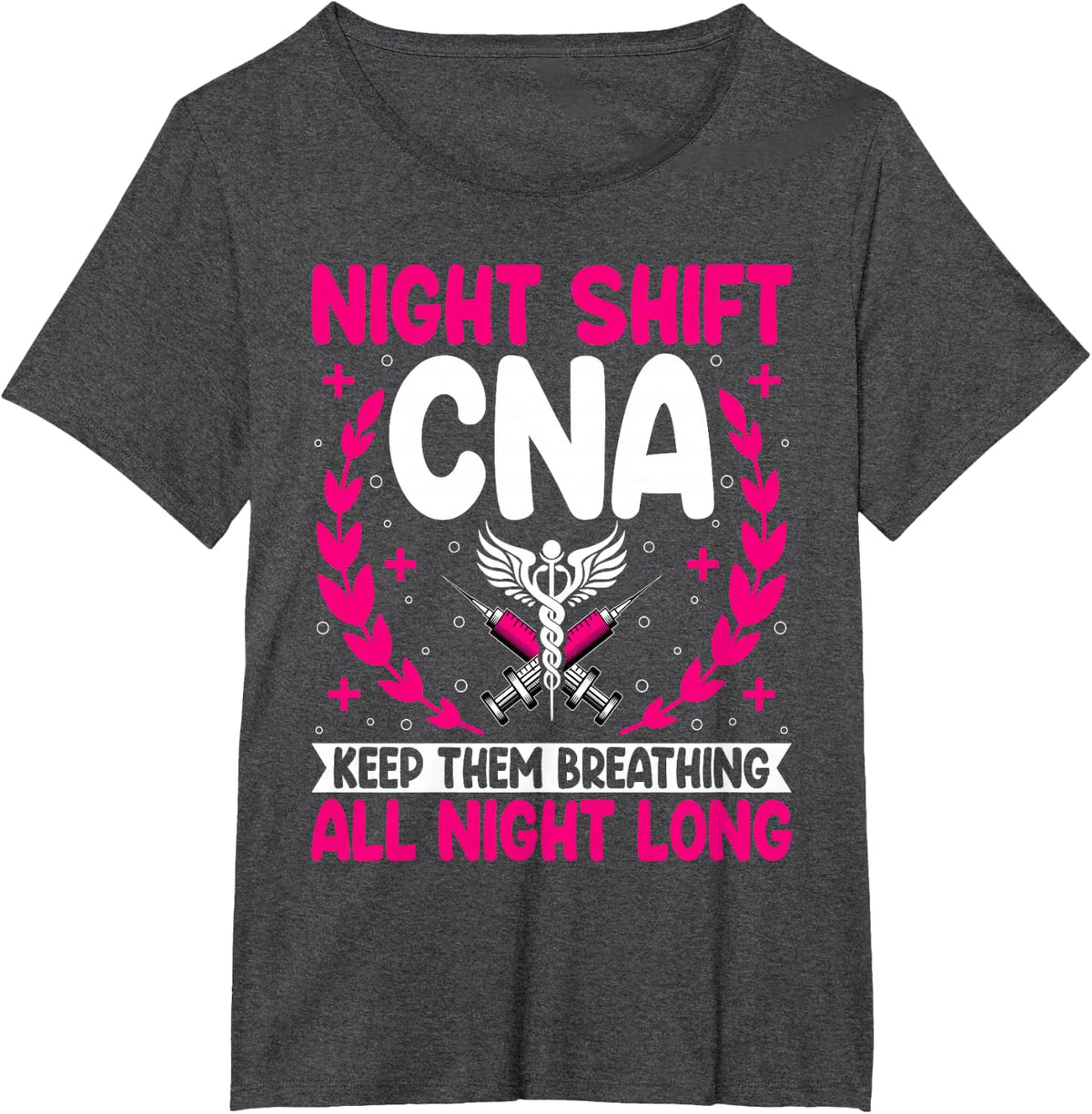 Night Shift CNA Keep Them Breathing - CNA Nurse Nursing T-Shirt - Dark Heather Grey