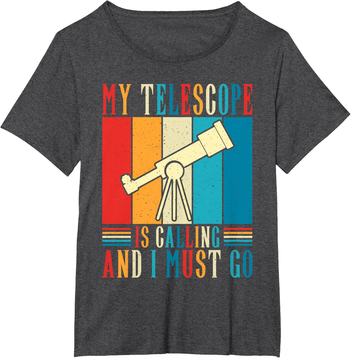 My Telescope is Calling and i must go Astronomy T-Shirt - Dark Heather Grey