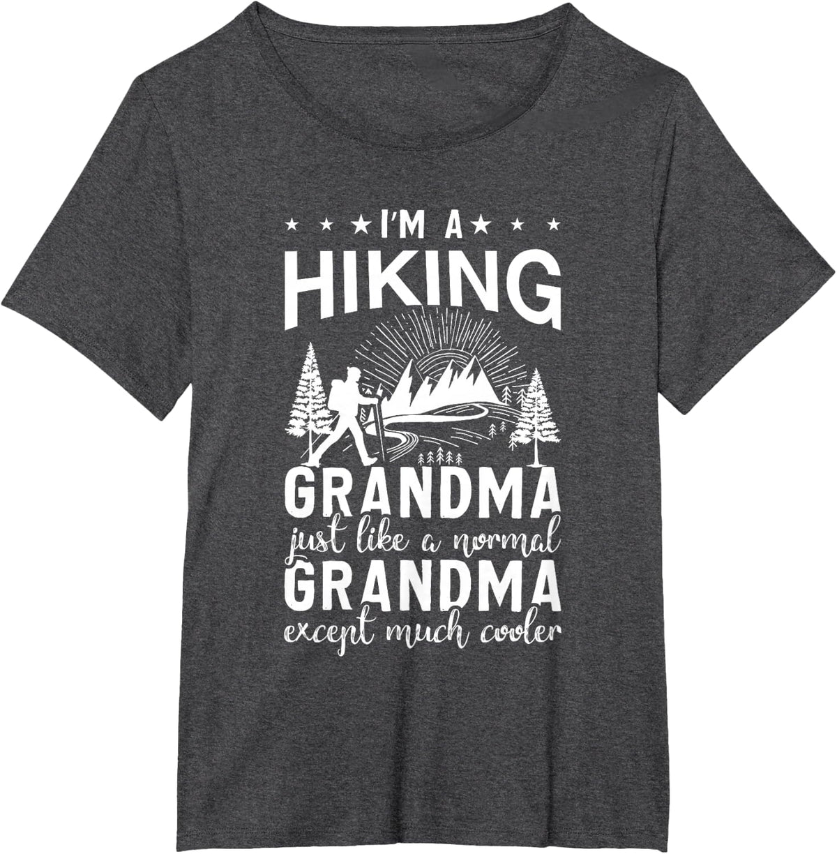 Funny Hiking Grandma Hiker Gift Grandmother Shirt Ladies T-Shirt - Dark Heather Grey