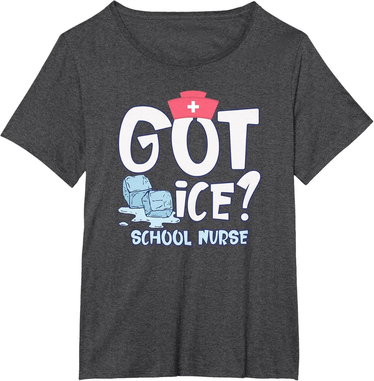 Got Ice School Nurse T-Shirt - Dark Heather Grey