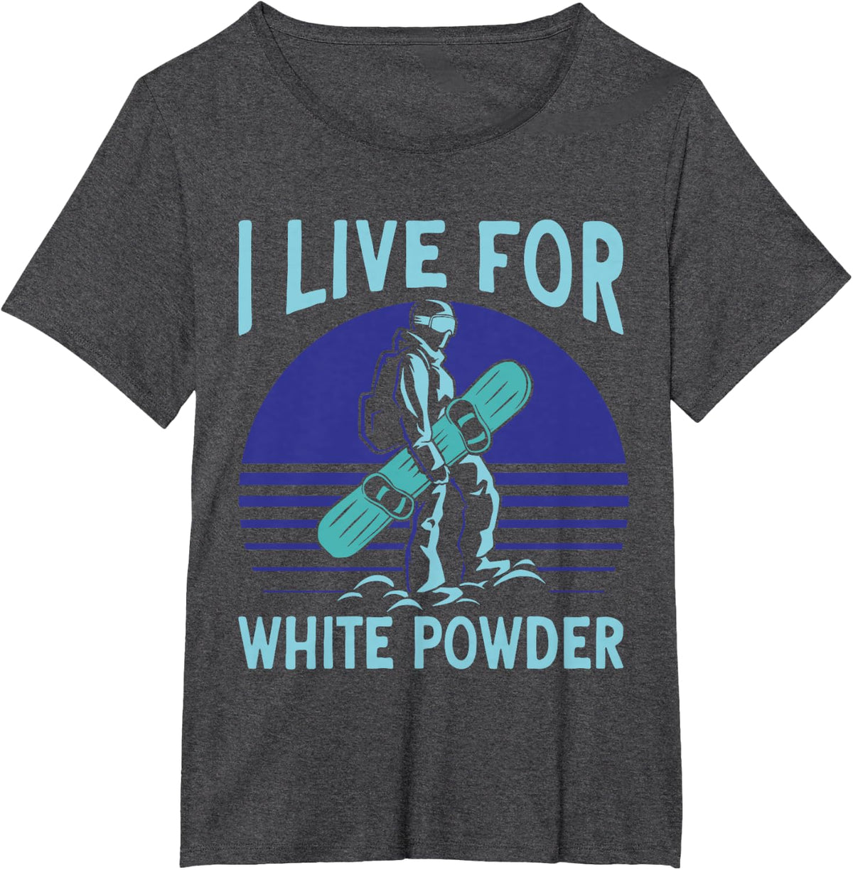 Snowboarding Snowboard Outfit I Live For White Powder T-Shirt - Dark Heather Grey