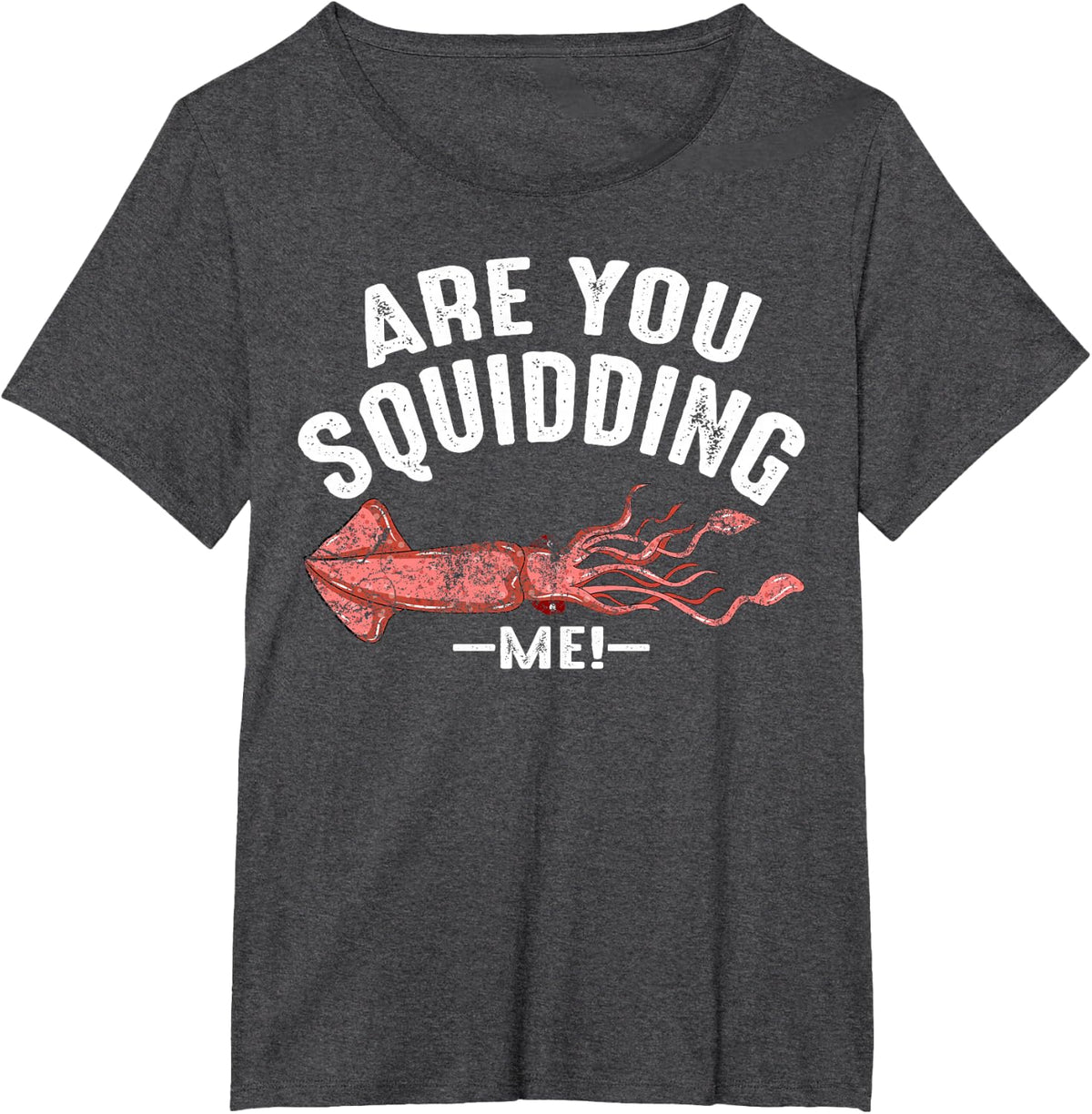 Cool Are You Squidding Me! | Funny Squid Fish Lover Gift T-Shirt - Dark Heather Grey