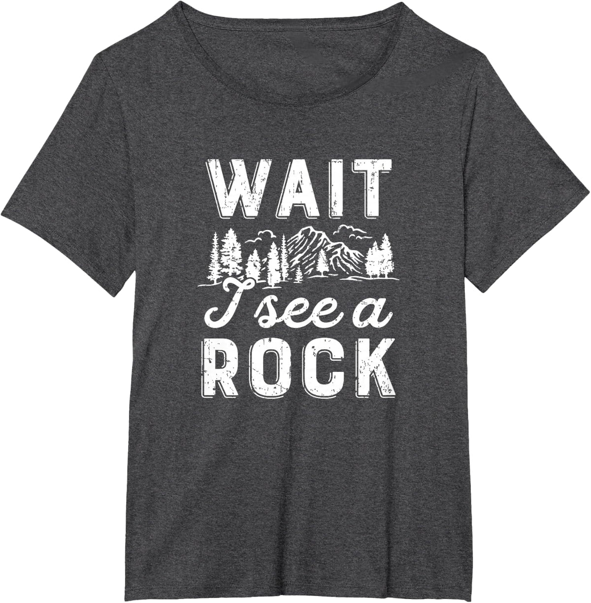 Wait I See a Rock T-Shirt - Funny Geology Mineral Gift T-Shirt - Dark Heather Grey