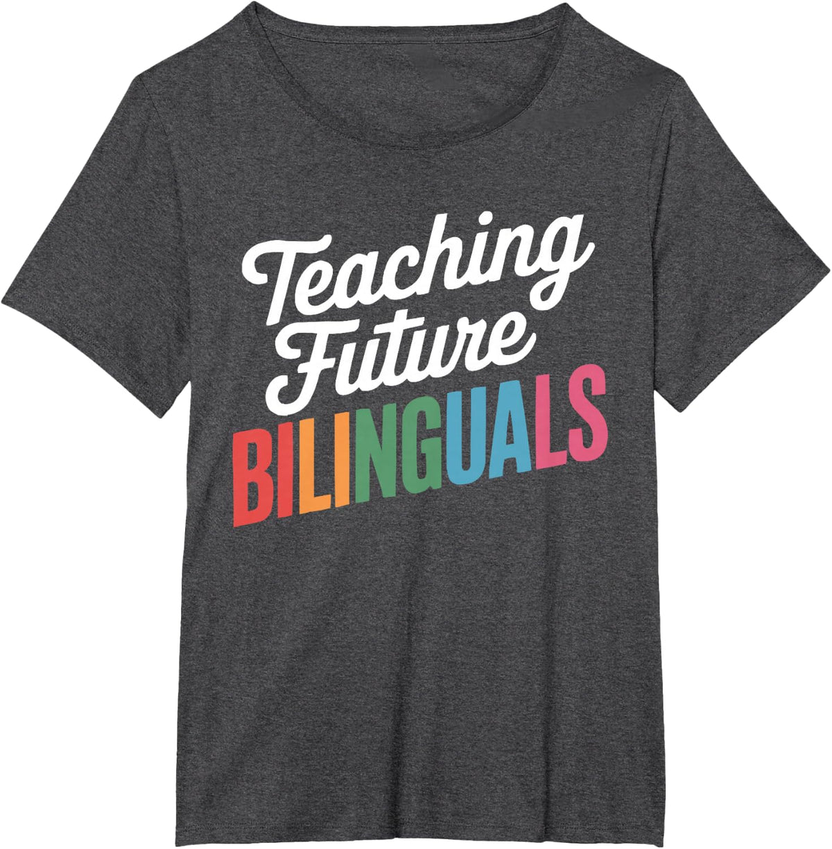 Bilingual Teacher Spanish Teaching Language Learning T-Shirt - Dark Heather Grey