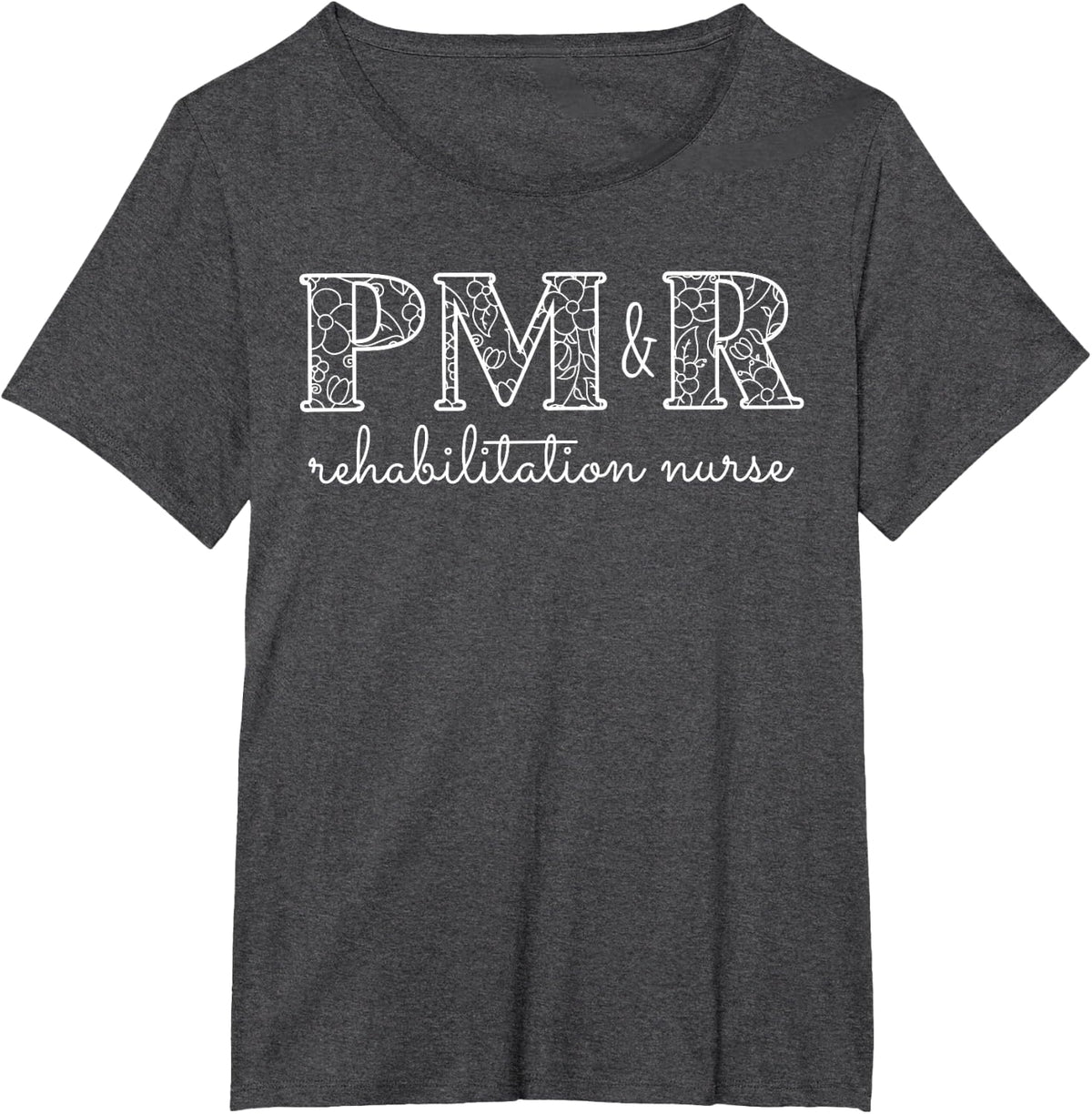 Boho Floral PM&R Rehabilitation Nurse Appreciation Grad T-Shirt - Dark Heather Grey
