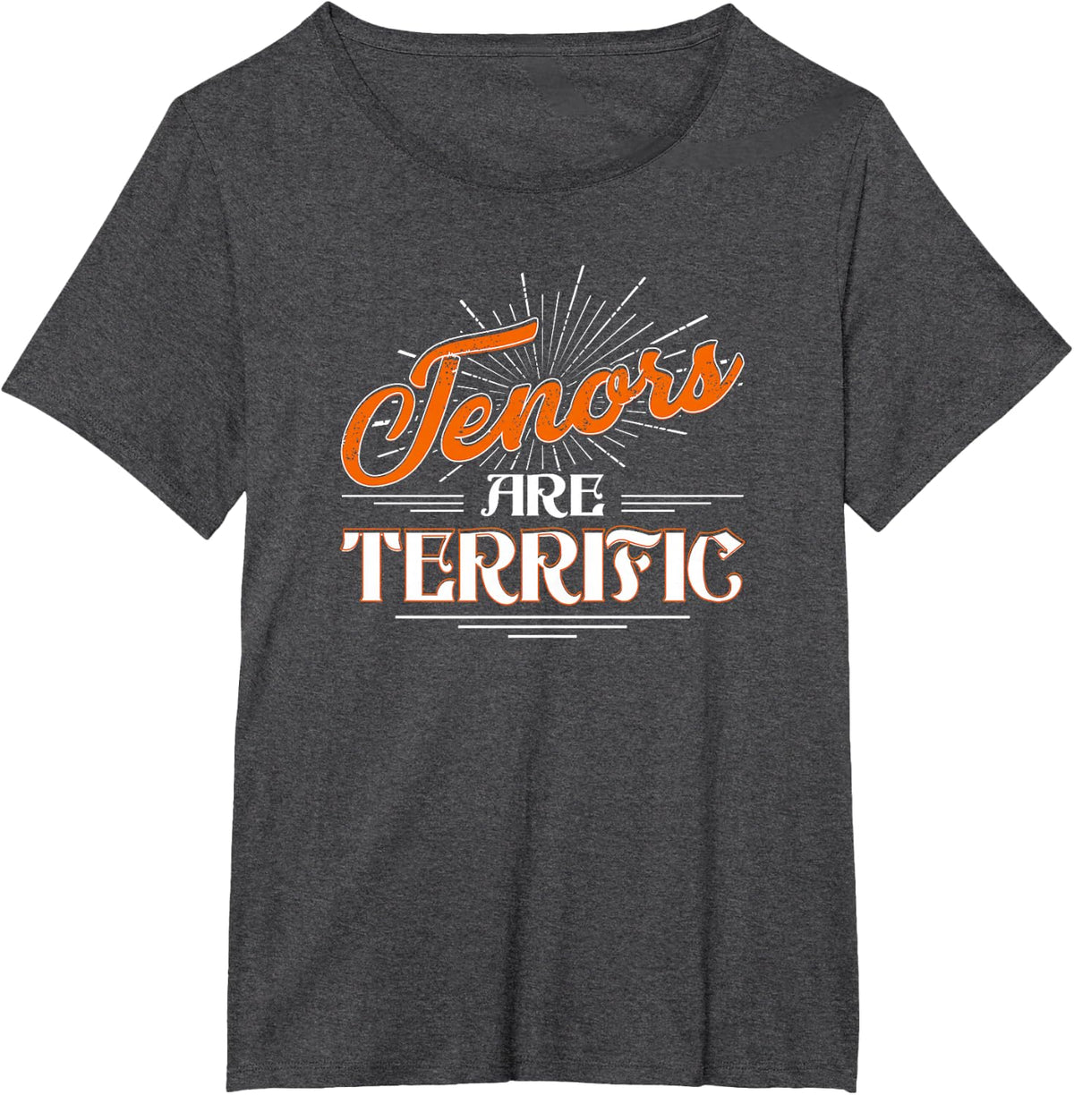 Tenors are Terrific Male Choir Singers T-Shirt - Dark Heather Grey