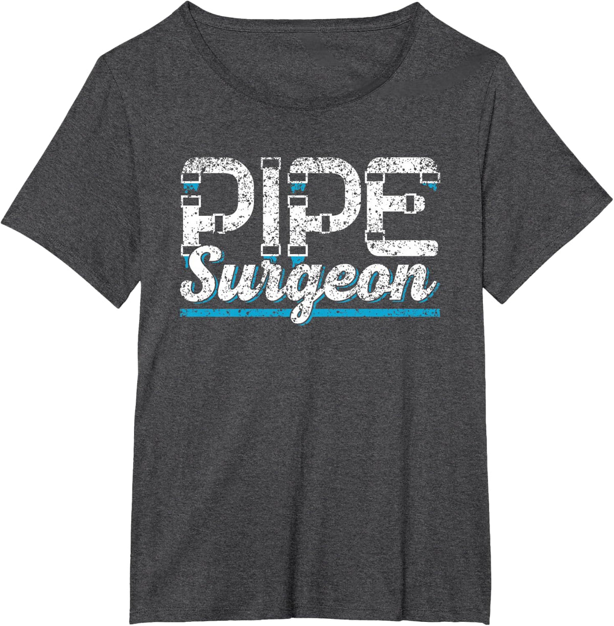 Pipe Surgeon Pipefitter Plumbing Plumbers Plumber T-Shirt - Dark Heather Grey