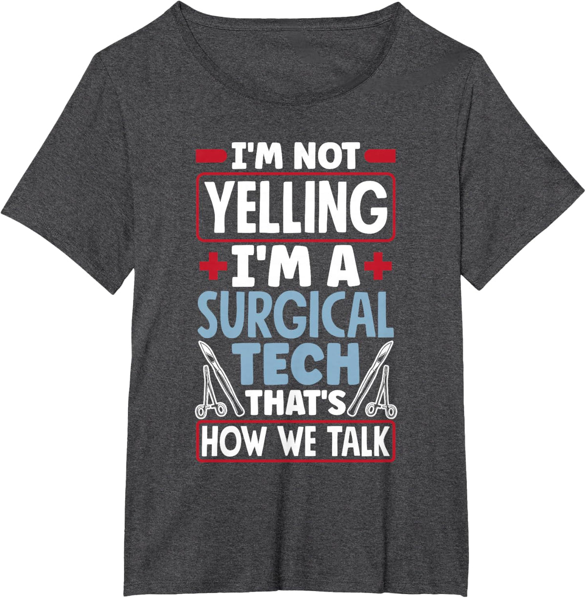 Surgical Technologist Surgical Tech Surgeon T-Shirt - Dark Heather Grey