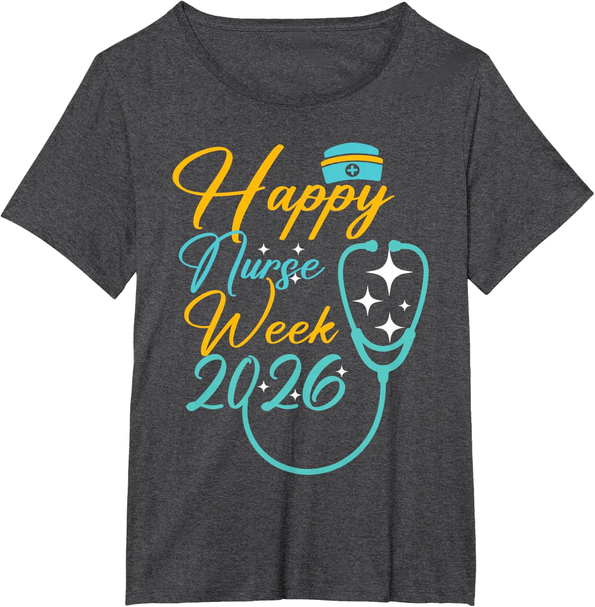 Nurse Appreciation Week T-Shirt - Happy National Nurses Week 2026 Tees and T Shirts for Nurses - Dark Heather Grey