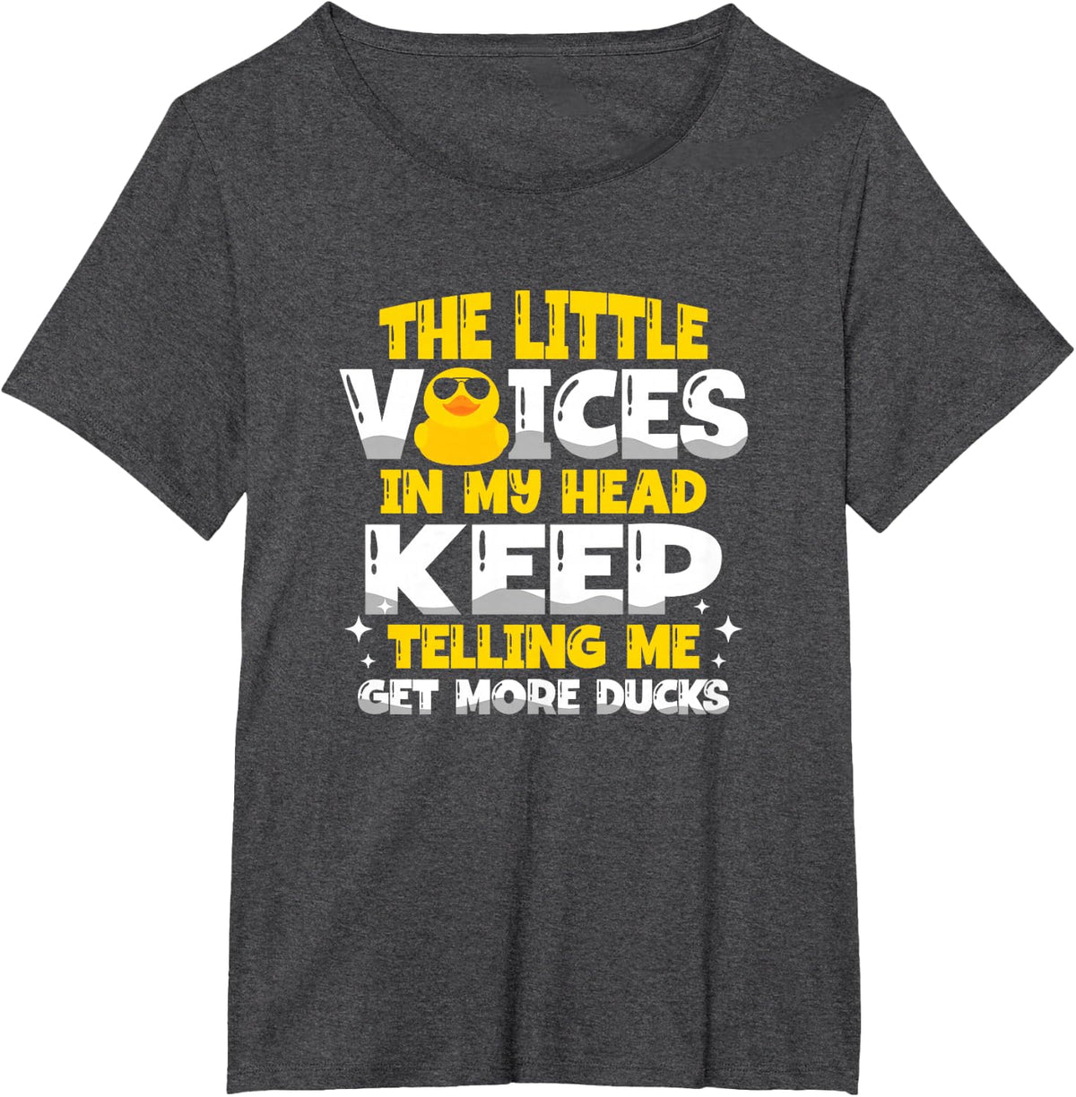 The little voices in my head keep telling me get more ducks T-Shirt - Dark Heather Grey