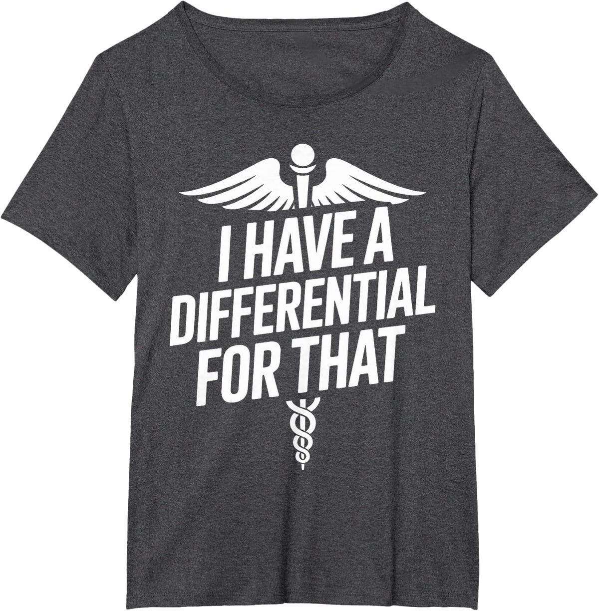I Have A Differential for that Nursing Nurse Practitioner T-Shirt - Dark Heather Grey
